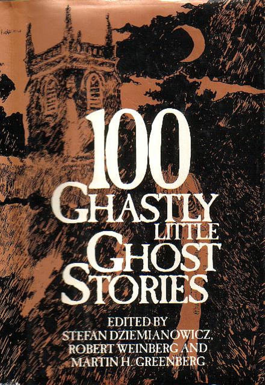 100 Ghastly Little Ghost Stories