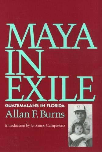 Maya In Exile: Guatemalans in Florida