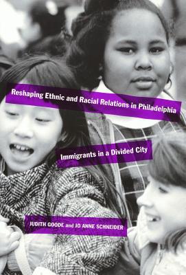 Reshaping Ethnic And Racial Relations In Philadelphia