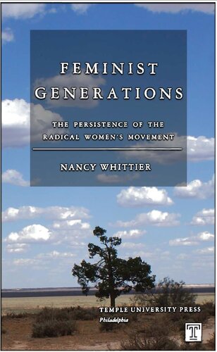 Feminist Generations: The Persistence of the Radical Women's Movement (Women In The Political Economy)