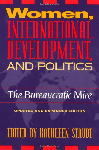 Women, International Development and Politics: The Bureaucratic Mire (Women In The Political Economy)