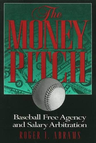 The Money Pitch: Baseball Free Agency and Salary Arbitration