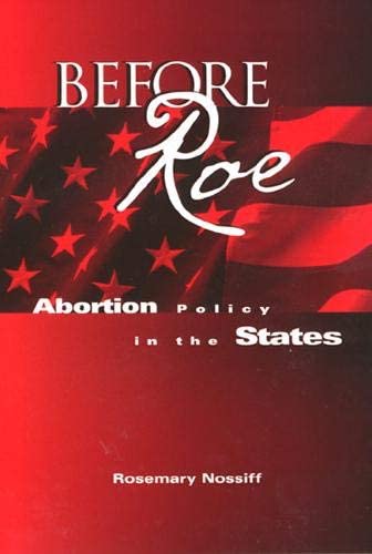 Before Roe: Abortion Policy in the States