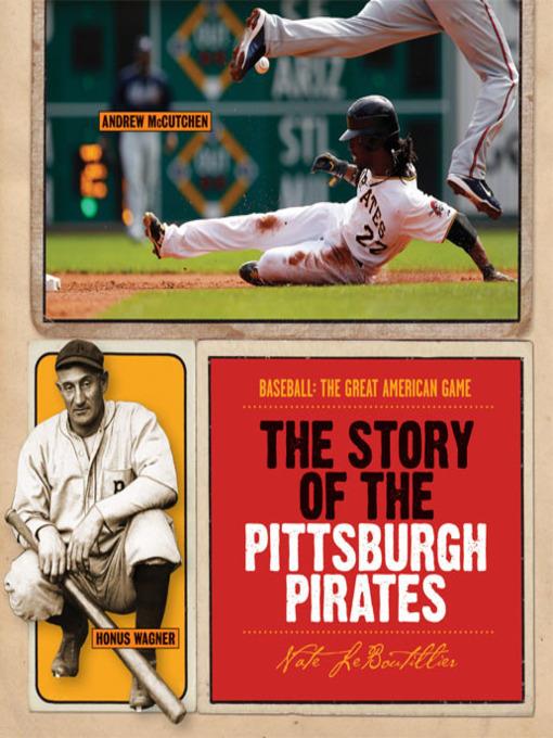 The Story of the Pittsburgh Pirates