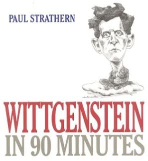 Wittgenstein in 90 Minutes (Philosophers in 90 Minutes Series)