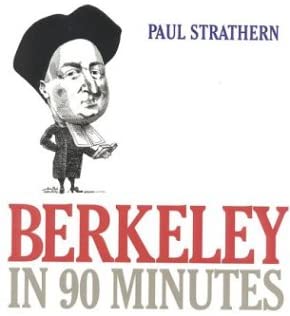 Berkeley in 90 Minutes (Philosophers in 90 Minutes Series)