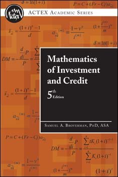 Mathematics of Investment and Credit (ACTEX Academic Series)