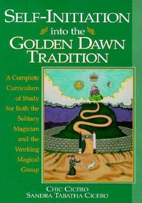 Self-Initiation Into the Golden Dawn Tradition