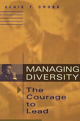 Managing Diversity -- The Courage to Lead