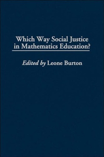 Which Way Social Justice In Mathematics Education?