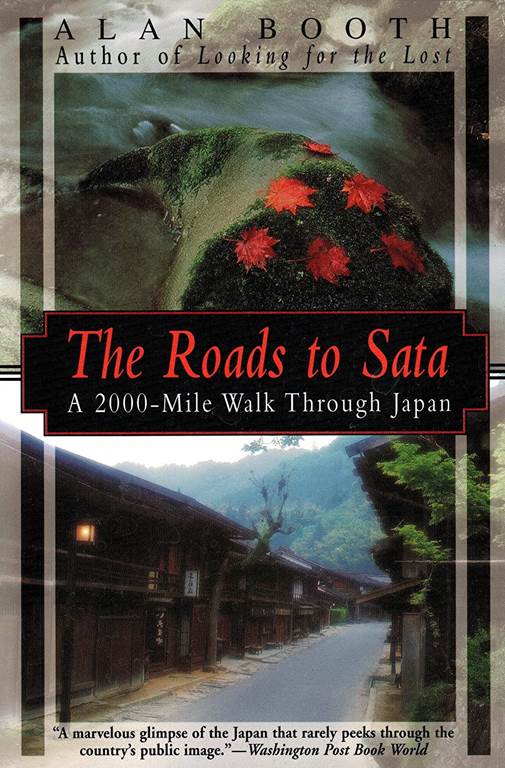 The Roads to Sata: A 2000-Mile Walk Through Japan