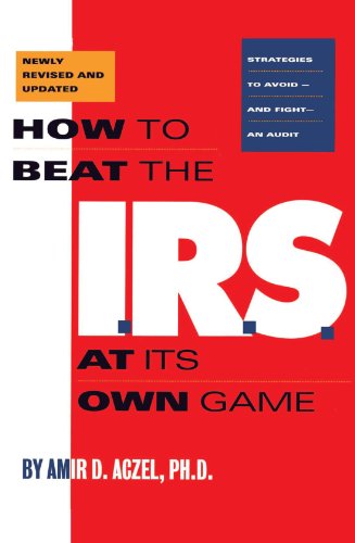 How to Beat the I.R.S. at Its Own Game