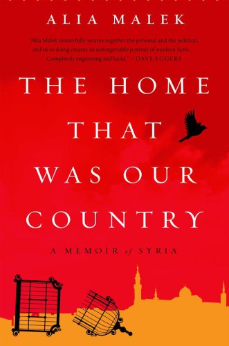 The home that was our country : a memoir of Syria