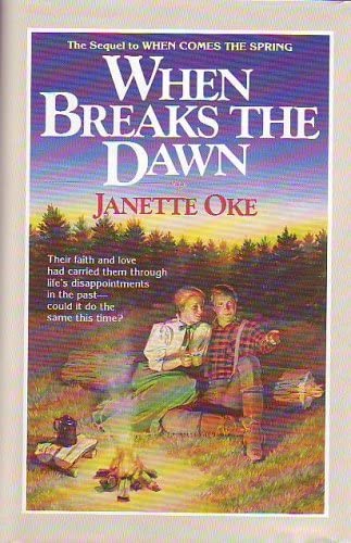 When Breaks the Dawn (Canadian West #3) (Janette Oke Keepsake Collection)