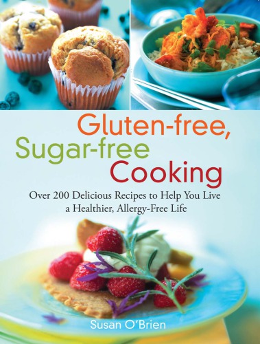 Gluten-free, Sugar-free Cooking