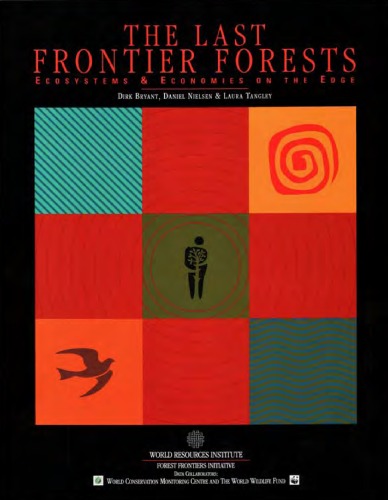 The Last Frontier Forests: Ecosystems and Economies on the Edge