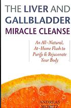 The Liver and Gallbladder Miracle Cleanse