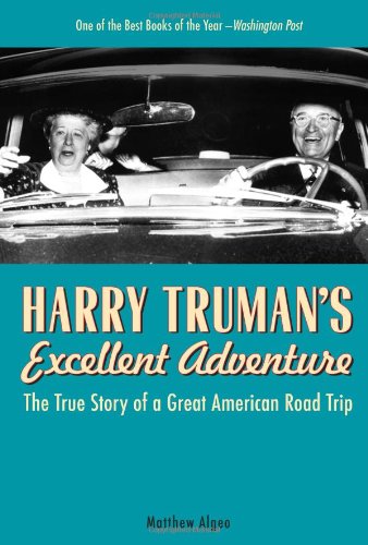 Harry Truman's Excellent Adventure