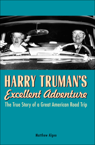 Harry Truman's Excellent Adventure