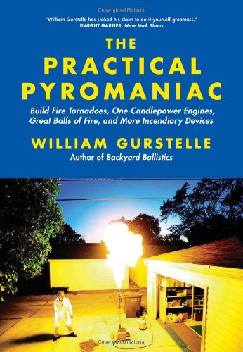 The Practical Pyromaniac