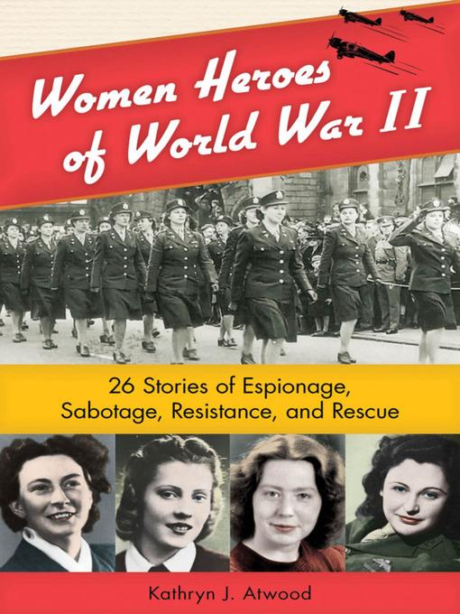 Women Heroes of World War II