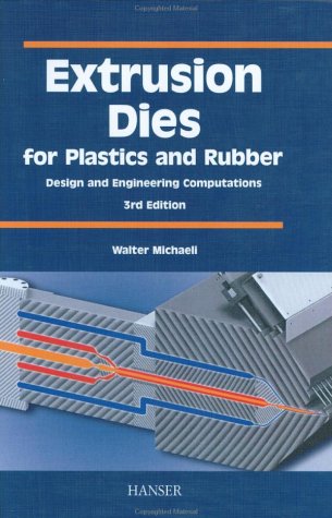 Extrusion Dies for Plastics and Rubber