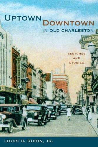 Uptown/Downtown in Old Charleston: Sketches and Stories (Non Series)