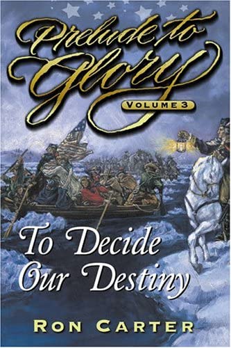 Prelude to Glory, Vol. 3: To Decide Our Destiny