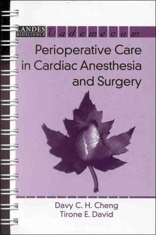 Perioperative Care in Cardiac Anesthesia and Surgery (Landes Bioscience Medical Handbook (Vademecum))