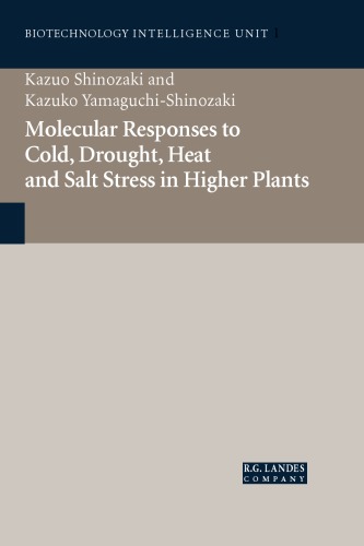 Molecular Responses to Cold Drought, Heat, and Salt Stress in Higher Plants