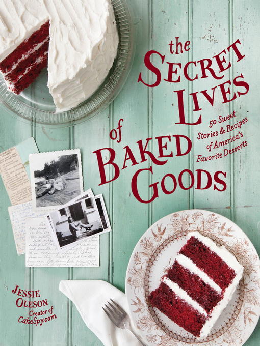 The Secret Lives of Baked Goods