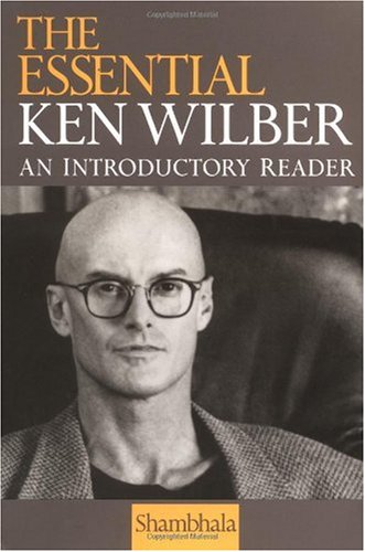 The Essential Ken Wilber