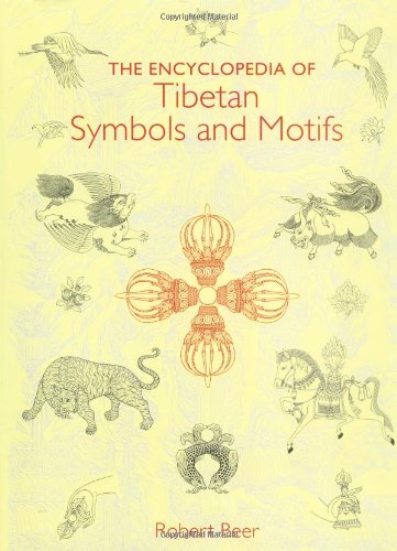 The Encyclopedia of Tibetan Symbols and Motifs