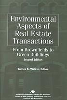 Environmental Aspects Of Real Estate Transactions