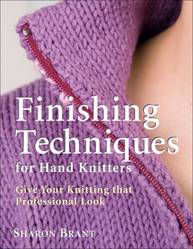 Finishing Techniques for Hand Knitters