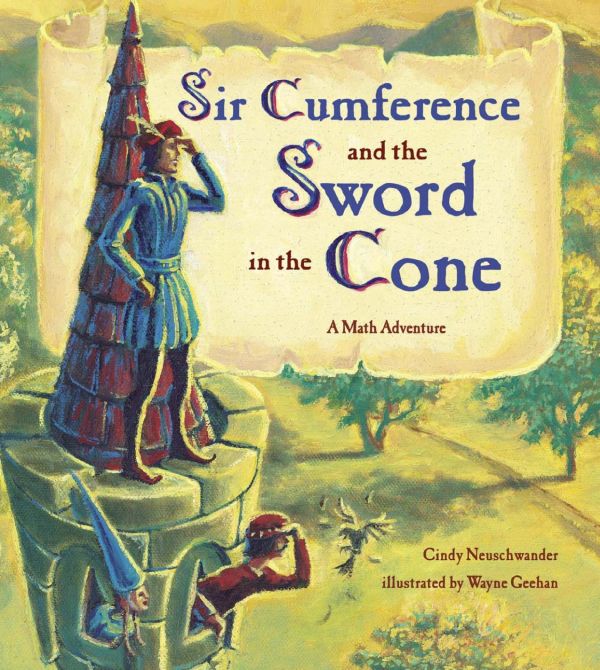 Sir Cumference and the Sword in the Cone