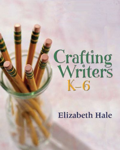 Crafting Writers, K–6