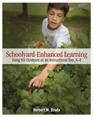 Schoolyard-enhanced learning : using the outdoors as an instructional tool, K-8