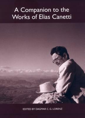 A Companion to the Works of Elias Canetti