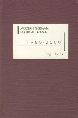 Modern German Political Drama 1980-2000