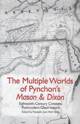 The Multiple Worlds of Pynchon's Mason &amp; Dixon