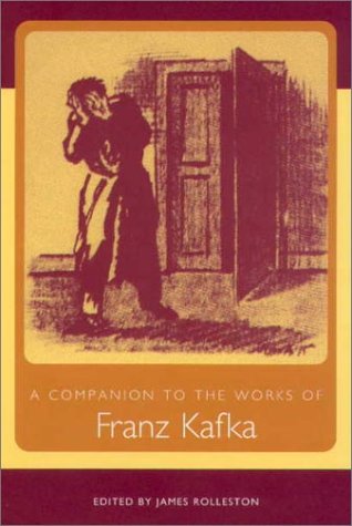 A Companion to the Works of Franz Kafka