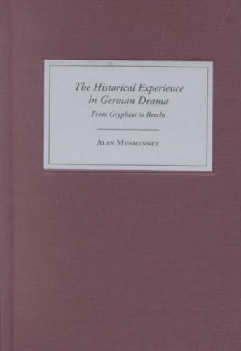 The Historical Experience in German Drama