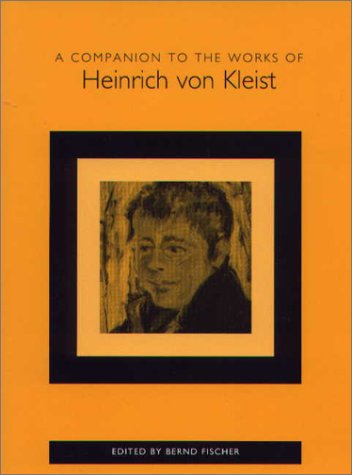 A companion to the works of Heinrich von Kleist