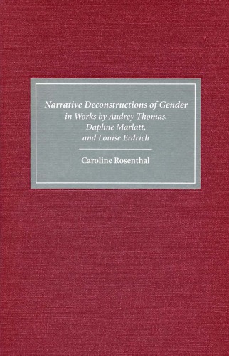 Narrative Deconstructions of Gender in Works by Audrey Thomas