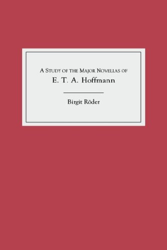 A Study of the Major Novellas of E.T.A. Hoffmann