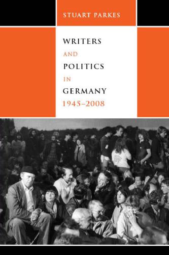 Writers and Politics in Germany, 1945-2008