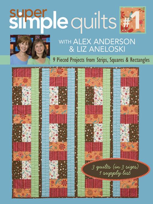 9 Pieced Projects from Strips, Squares & Rectangles