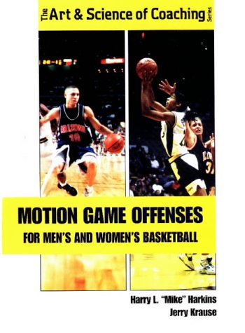 Motion Game Offenses for Men's and Women's Basketball