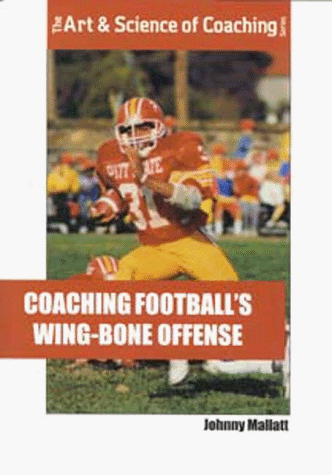 Coaching Football's Wing-Bone Offense